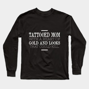 Tattooed Mom With A Heart Of Gold Long Sleeve T-Shirt
